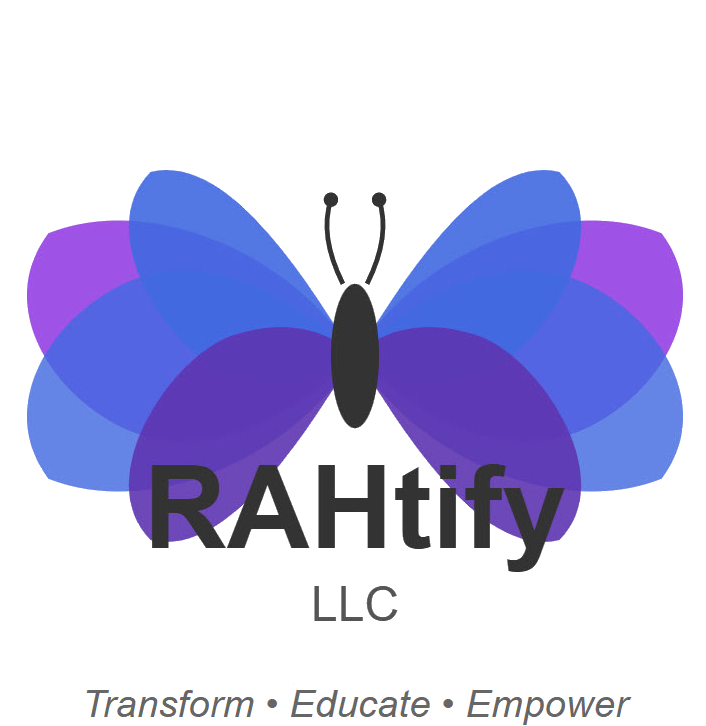 RAHtify, LLC — Transform, Educate, Empower